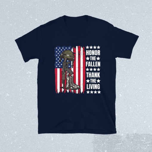 Honor The Fallen Thank The Living Memorial Day Veteran Shirt