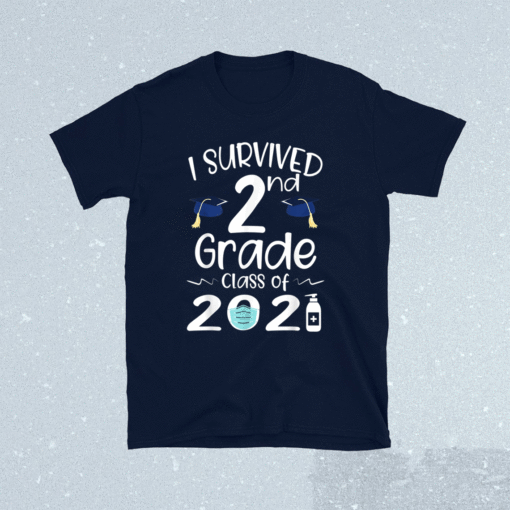 I Survived 2nd Grade Class Of 2021 Second Grader Student Shirt