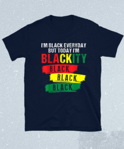 I'm Blackity Black African American Black Power Juneteenth Shirt