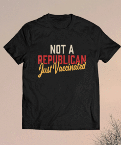 I'm Vaccinated Retro Not a Republican Just Vaccinated Shirt