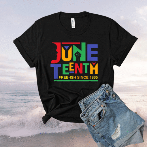 Juneteenth Freeish Since 1865 Melanin Ancestor Black History Shirt