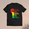 Juneteenth My Ancestors Free Black African Flag Pride Fist Shirt
