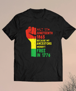 Juneteenth My Ancestors Free Black African Flag Pride Fist Shirt