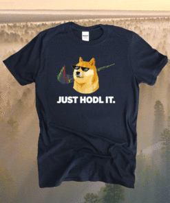 Just Hodl It Dogecoin Doge HODL To the Moon Crypto Meme Shirt