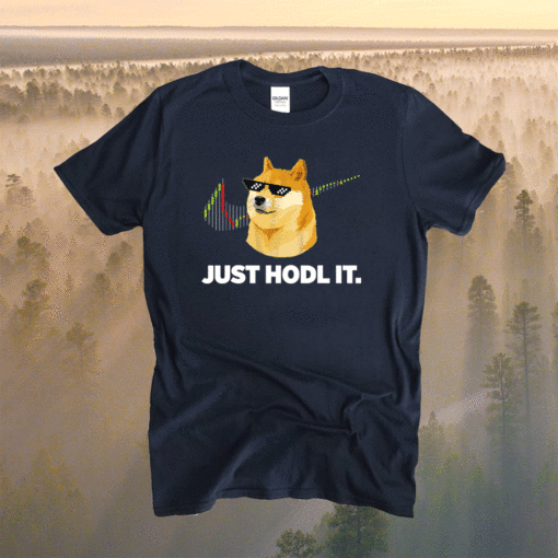 Just Hodl It Dogecoin Doge HODL To the Moon Crypto Meme Shirt