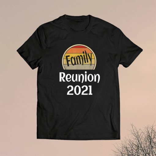 Matching Family Reunion 2021 Vacation Getaway Trip Retro Shirt