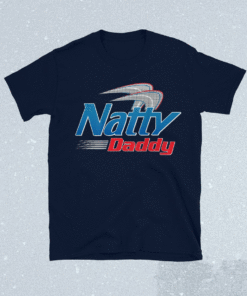 Natty Daddy Father's Day Funny Shirt