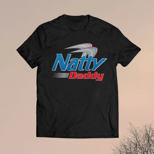 Natty Daddy Father's Day Funny Shirt