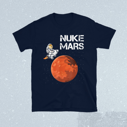 Nuke Mars Cool Dogecoin Funny Astronaut Crypto Currency Shirt