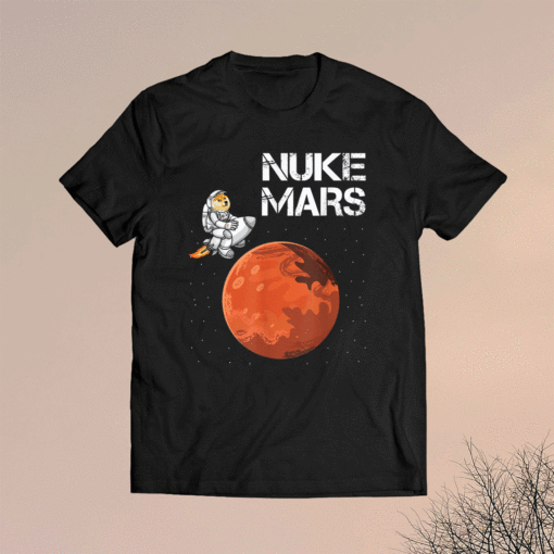 Nuke Mars Cool Dogecoin Funny Astronaut Crypto Currency Shirt