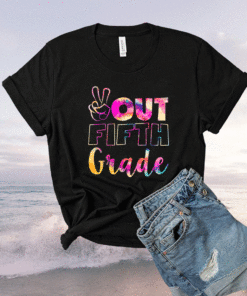 Peace Out Fifth Grade Tie Dye School Year Graduate 5th Grad Shirt
