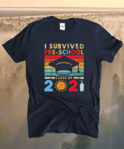 Pre-school Graduation I Survived Pre-school Class 2021 Shirt