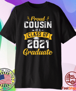 Proud Cousin Of A Class Of 2021 Graduate T-Shirt