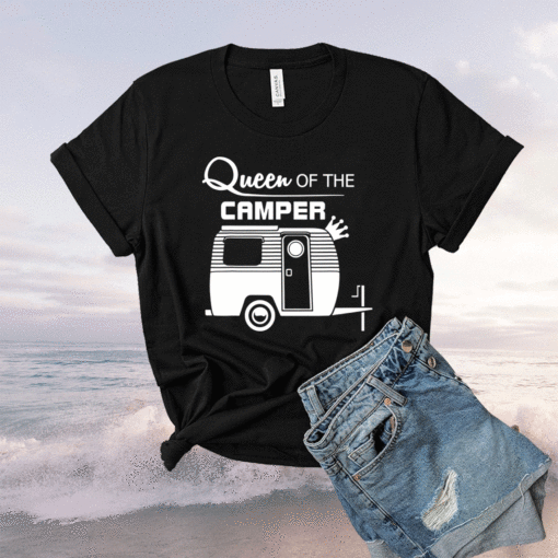 Queen of the Camper Camping RV Gifts Outdoor Travel Traile Shirt