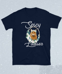 Spicy Laddiess Cat Shirt