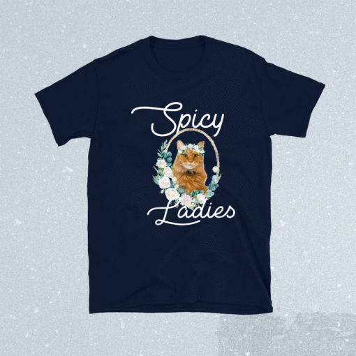 Spicy Laddiess Cat Shirt