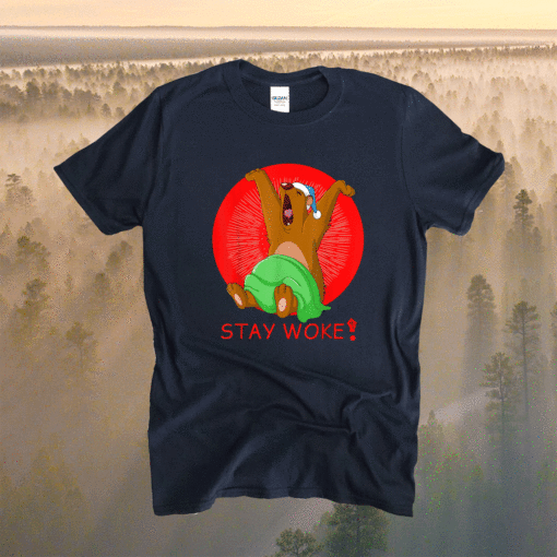 Stay Woke bear yawn and sleep Shirt