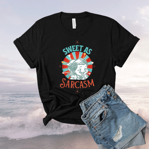 Sweet As Sarcasm Vintage Shirt