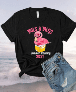 Tails And Tales Summer Reading 2021 Flamingo Book Lovers Shirt