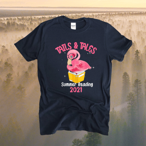 Tails And Tales Summer Reading 2021 Flamingo Book Lovers Shirt