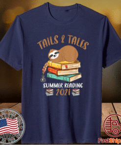 Tails And Tales Summer Reading 2021 Sloth Book Lovers T-Shirt