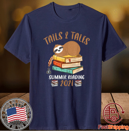 Tails And Tales Summer Reading 2021 Sloth Book Lovers T-Shirt