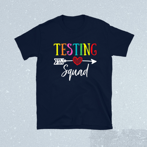 Testing Squad Funny School Professor Teacher Joke Shirt