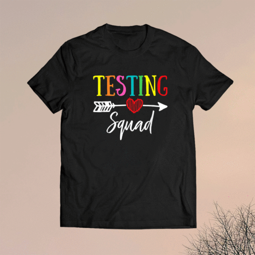 Testing Squad Funny School Professor Teacher Joke Shirt