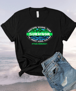 The Longest School Year Ever Another School Year Survivor Shirt