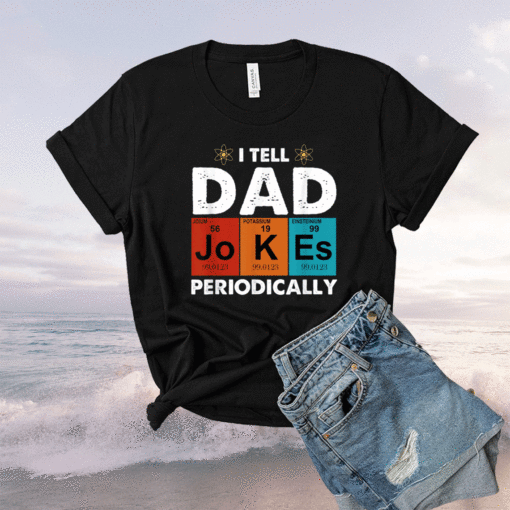 Vintage I tell dad jokes periodically Shirt