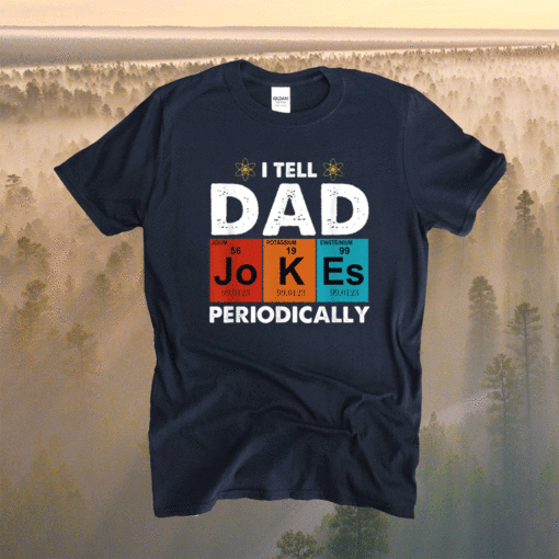 Vintage I tell dad jokes periodically Shirt