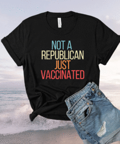 Vintage Not a Republican Just Vaccinated Shirt