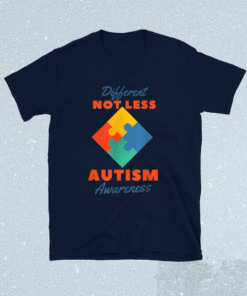 Autism Awareness Different Not Less Shirt