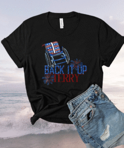 Back Up Terry Put It In Reverse 4th of July Fireworks Funny Shirt