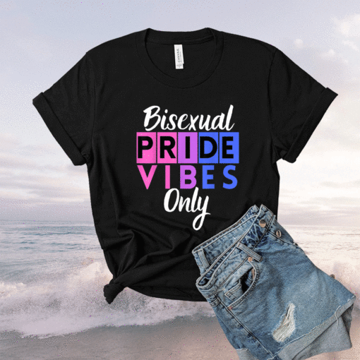 Bisexual Pride Vibes Only LGBTQIA Shirt