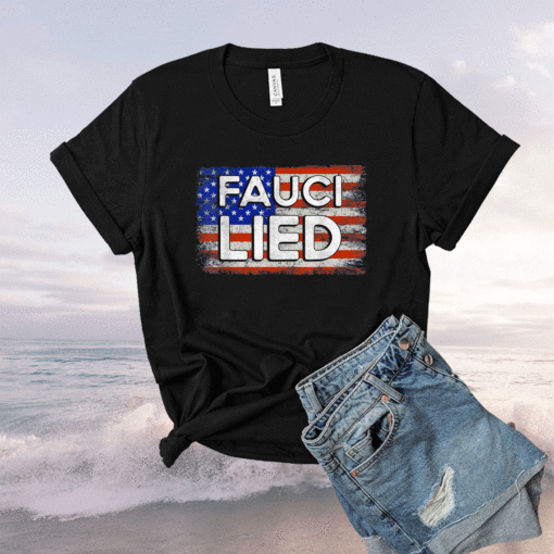 Fauci Lied People Died Fire Fauci Flag Shirt