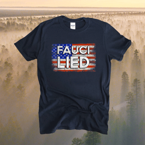 Fauci Lied People Died Fire Fauci Flag Shirt