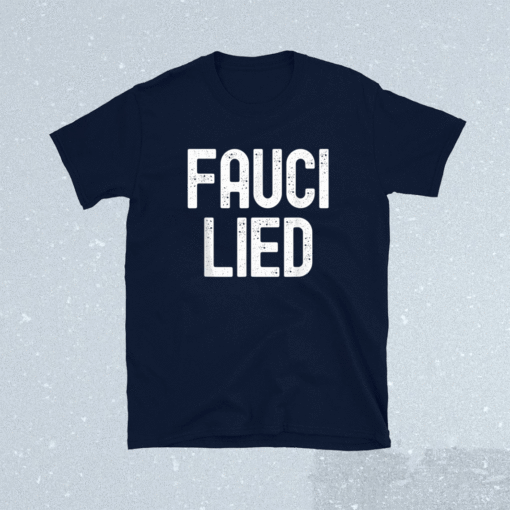 Fauci Lied Shirt