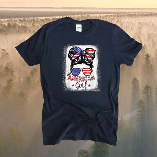 Funny All American Girl Bleached Patriotic July 4th Shirt