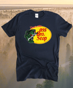 Funny That's My Ass Bro Stop Fishing Shirt