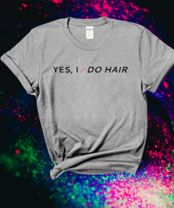 Funny Unique Hair Stylist Stuff Shirt