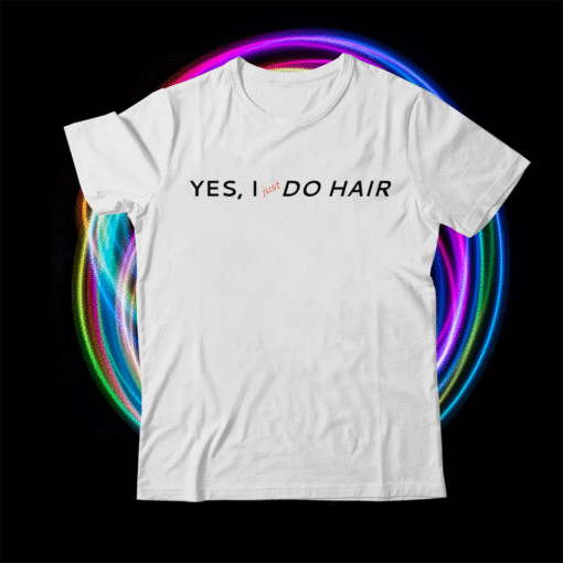 Funny Unique Hair Stylist Stuff Shirt