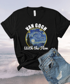 Gogh With The Flow Van Gogh Funny Artist Pun Humor Shirt