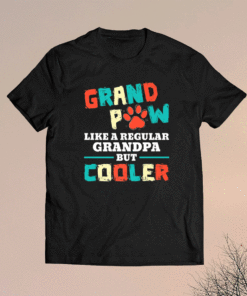 Grand Paw Like A Regular Grandpa But Cooler Funny Dog Lovers Shirt