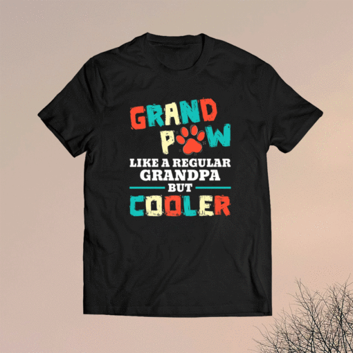 Grand Paw Like A Regular Grandpa But Cooler Funny Dog Lovers Shirt