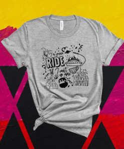 I'm gonna ride til I can't no more shirt, Disney Park Shirt , Matching Disney Family Shirt