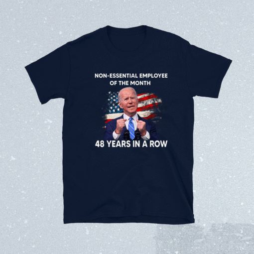 Joe Biden 48 Years In A Row Shirt