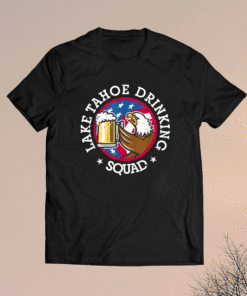 Lake Tahoe Drinking Squad July 4th Party Costume Beer Lovers Shirt