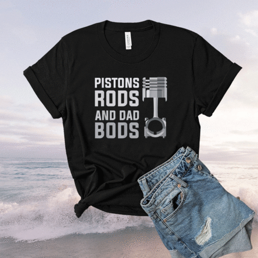 Mens Pistons Rods And Dad Bods Shirt