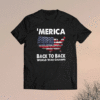 Merica Back To Back World War Champs US Flag Shirt